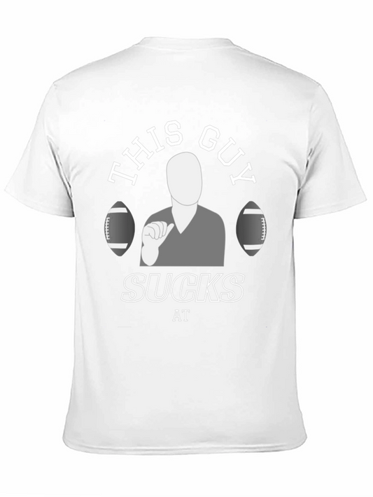This Guy Sucks At Football T-Shirt