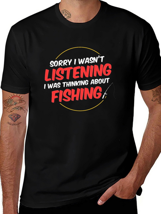 Sorry I Wasnt Listening Fishing T-Shirt