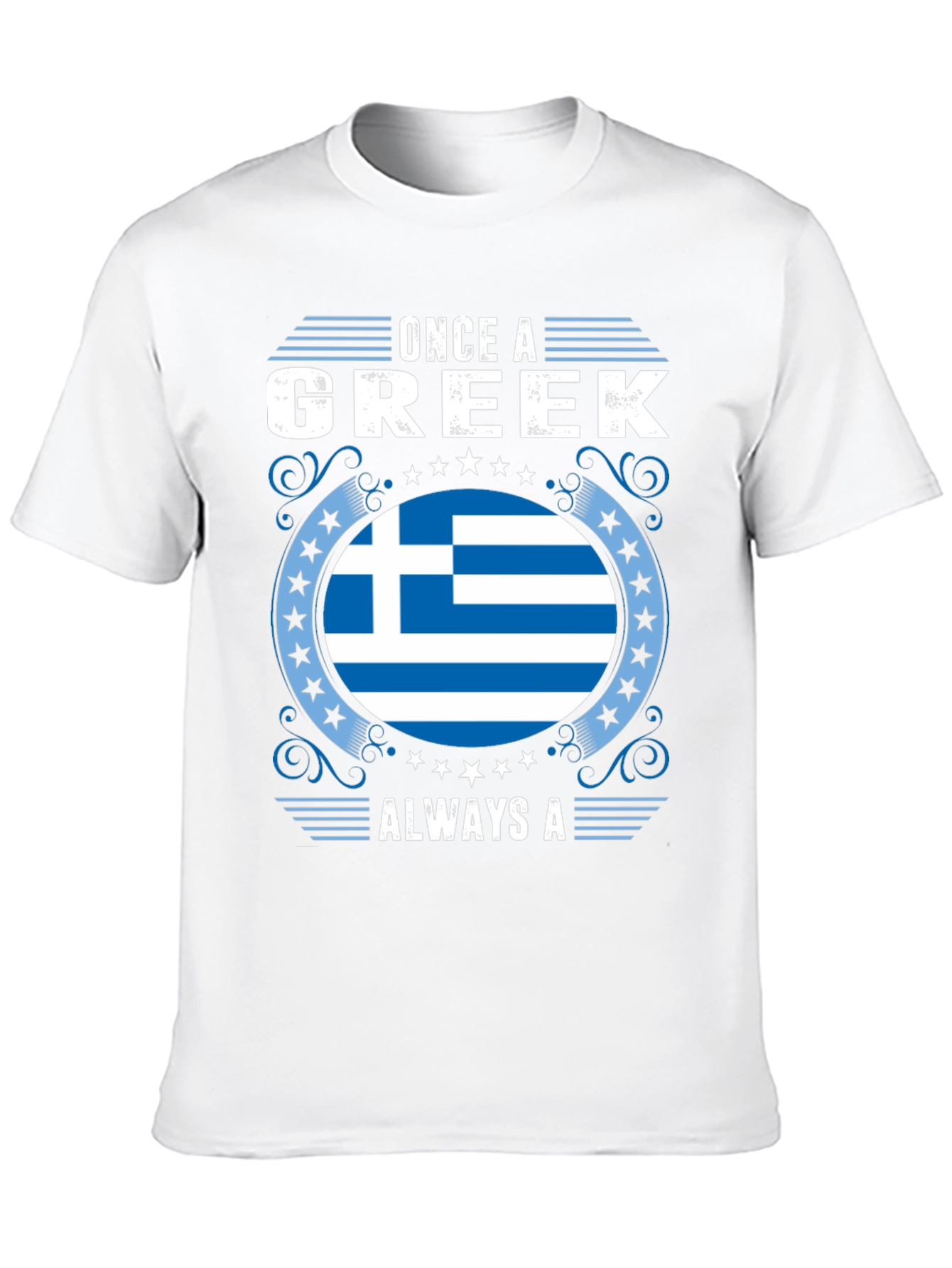 Once A Greek Always A T-Shirt