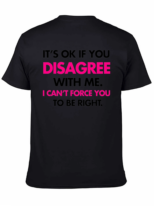 Humorous Graphic Tee - Disagree With Me