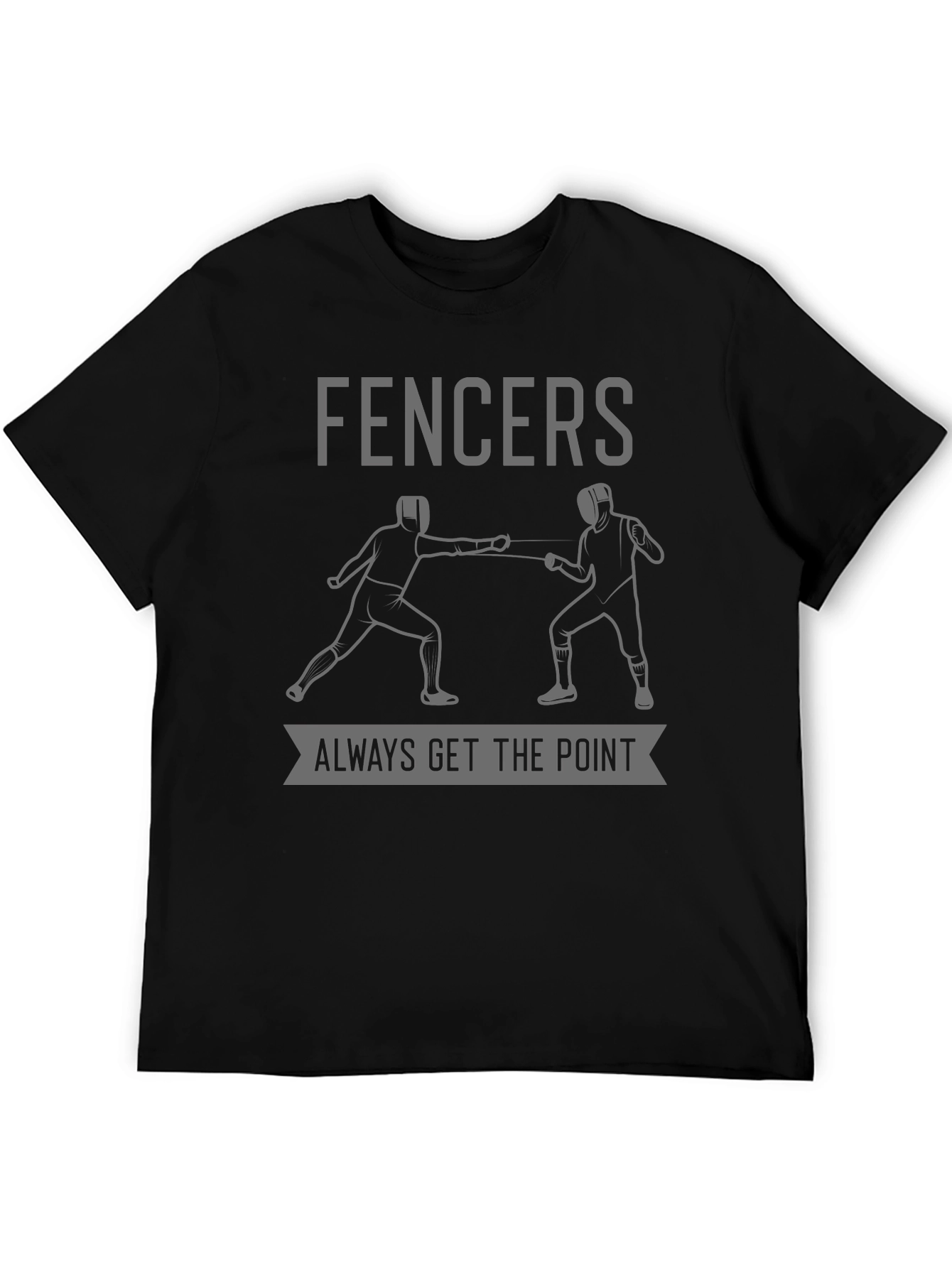 Fencers Always Get The Point T-Shirt