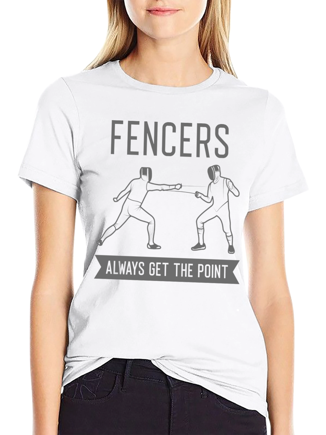 Fencers Always Get The Point T-Shirt