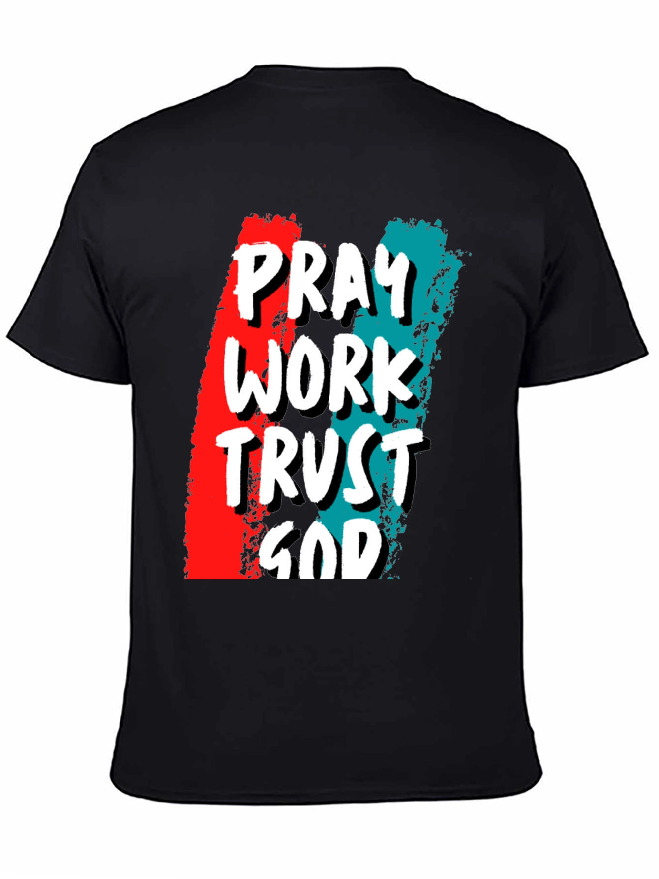 Pray Work Trust God T-Shirt - Christian Apparel
