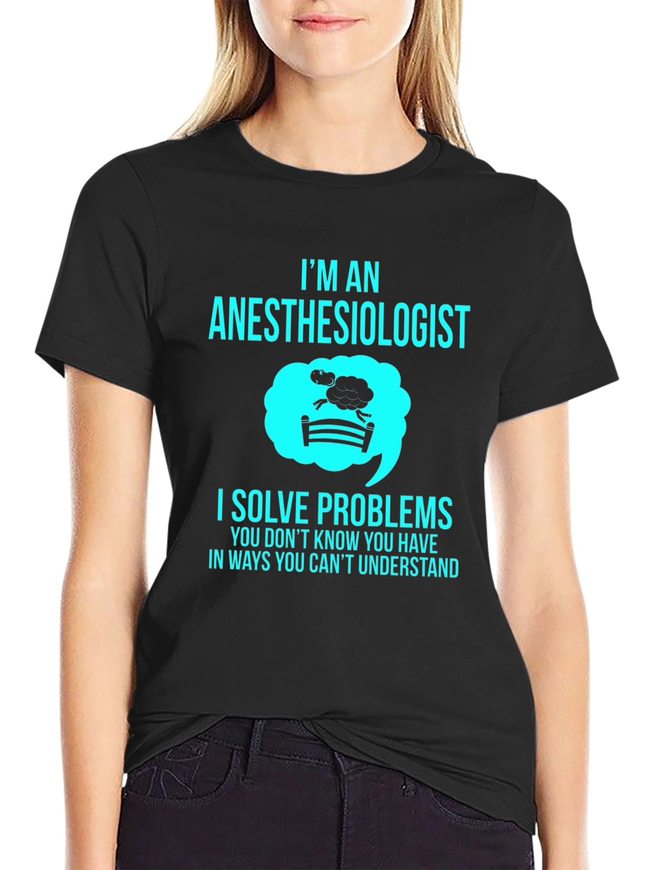 Anesthesiologist T-Shirt - I Solve Problems