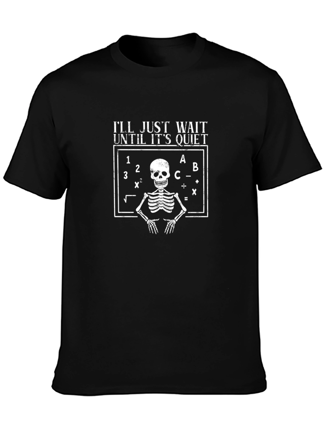 Skeleton Math Teacher T-Shirt - Ill Just Wait