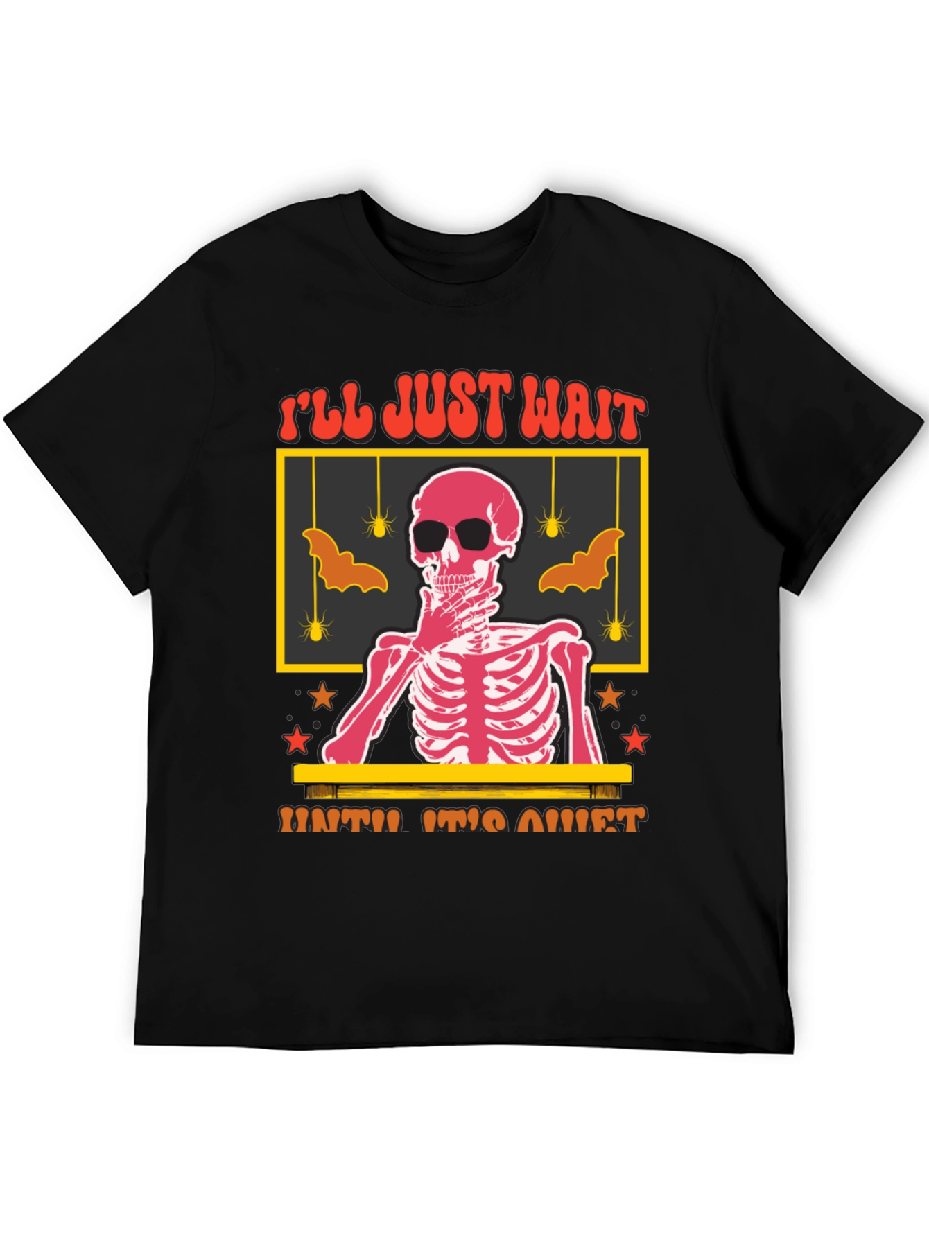 Ill Just Wait Until Its Quiet T-Shirt