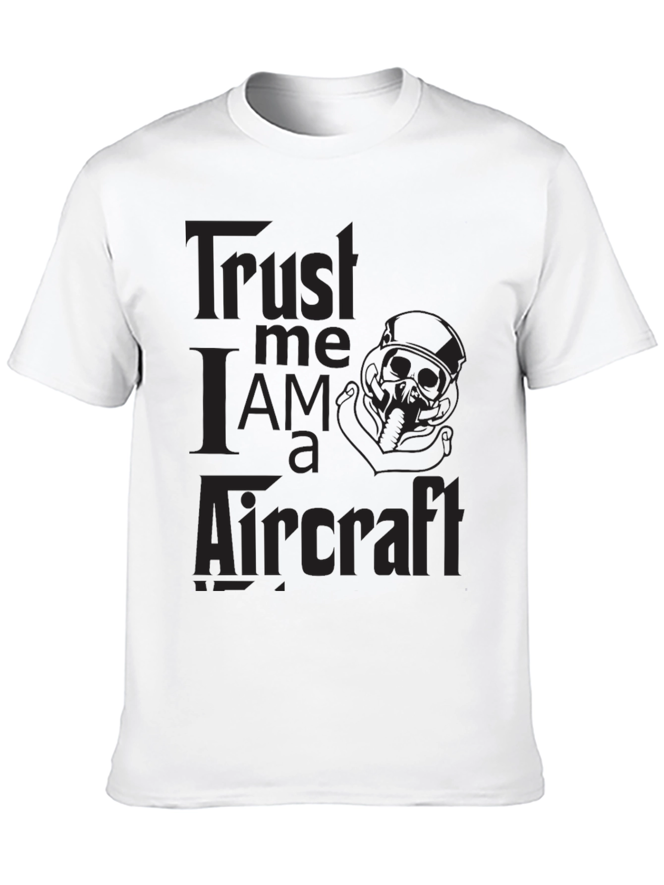 Trust Me I Am A Aircraft Black T-Shirt