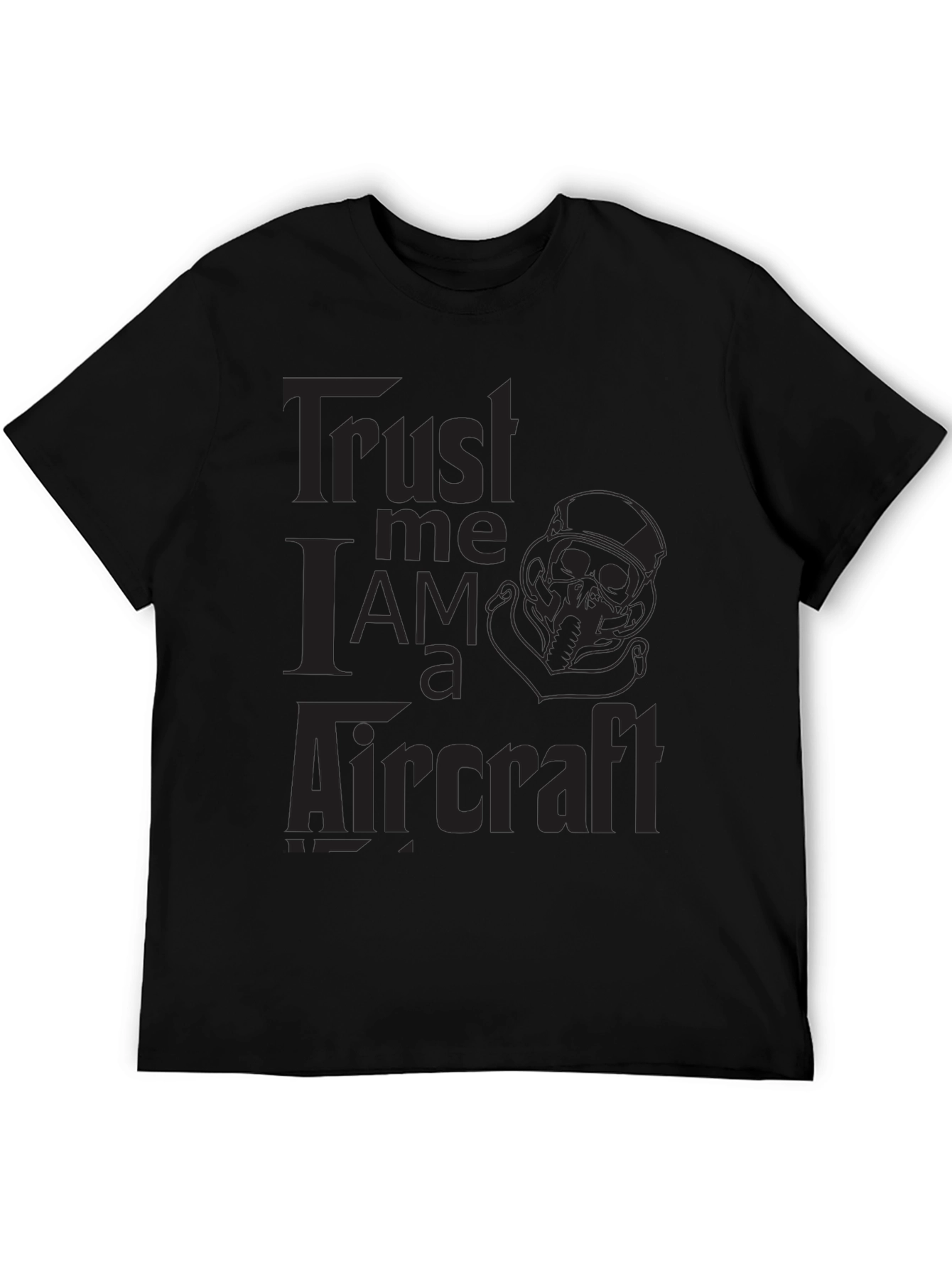Trust Me I Am A Aircraft Black T-Shirt