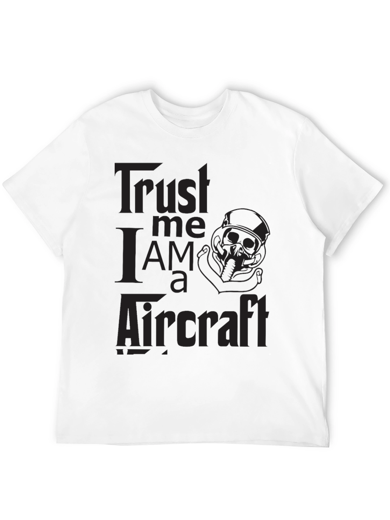 Trust Me I Am A Aircraft Black T-Shirt