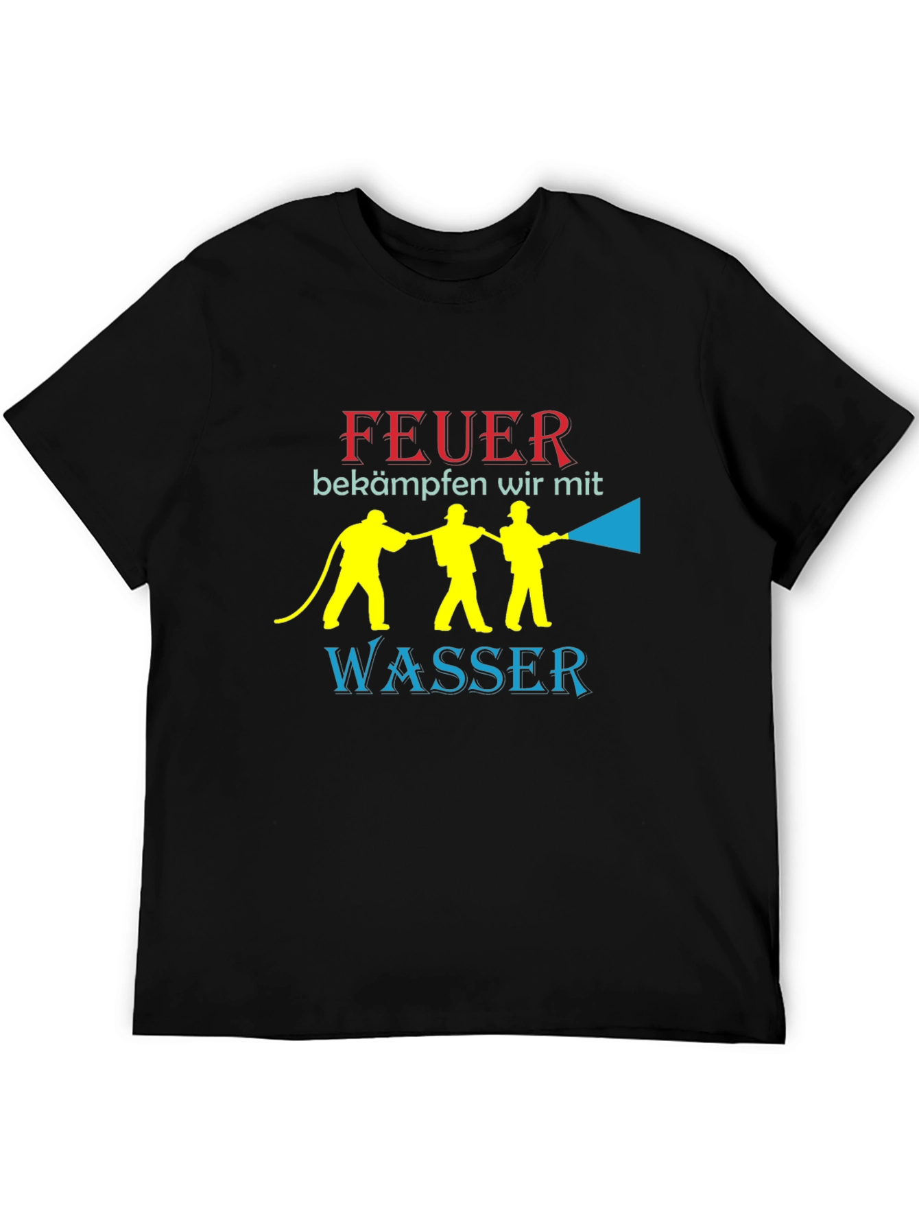 Feuer T-Shirt: Firefighters Fight Fire With Water