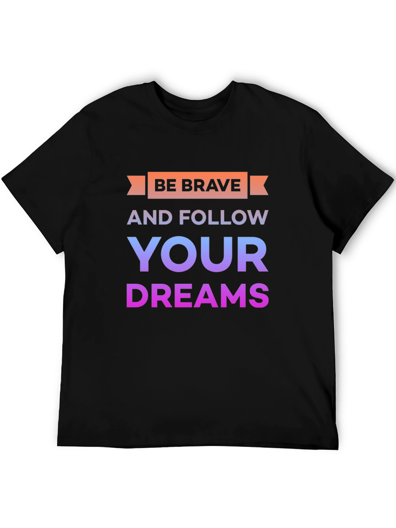 Be Brave Graphic T-Shirt