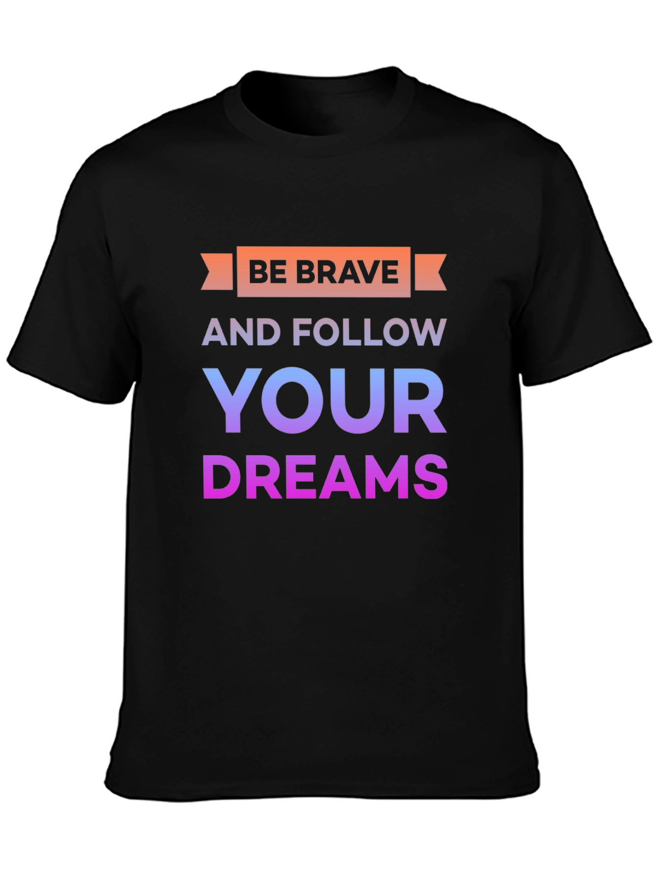 Be Brave Graphic T-Shirt