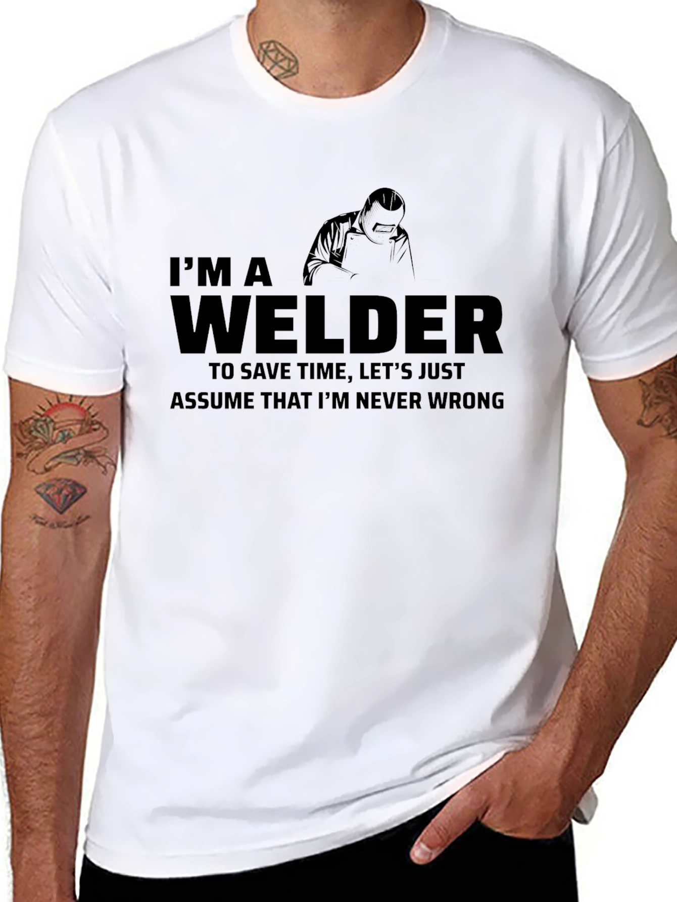 Im a Welder Graphic Tee - Never Wrong