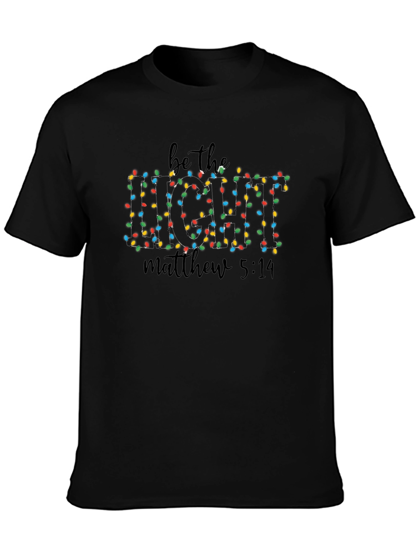 Be the Light T-Shirt Matthew 5:14