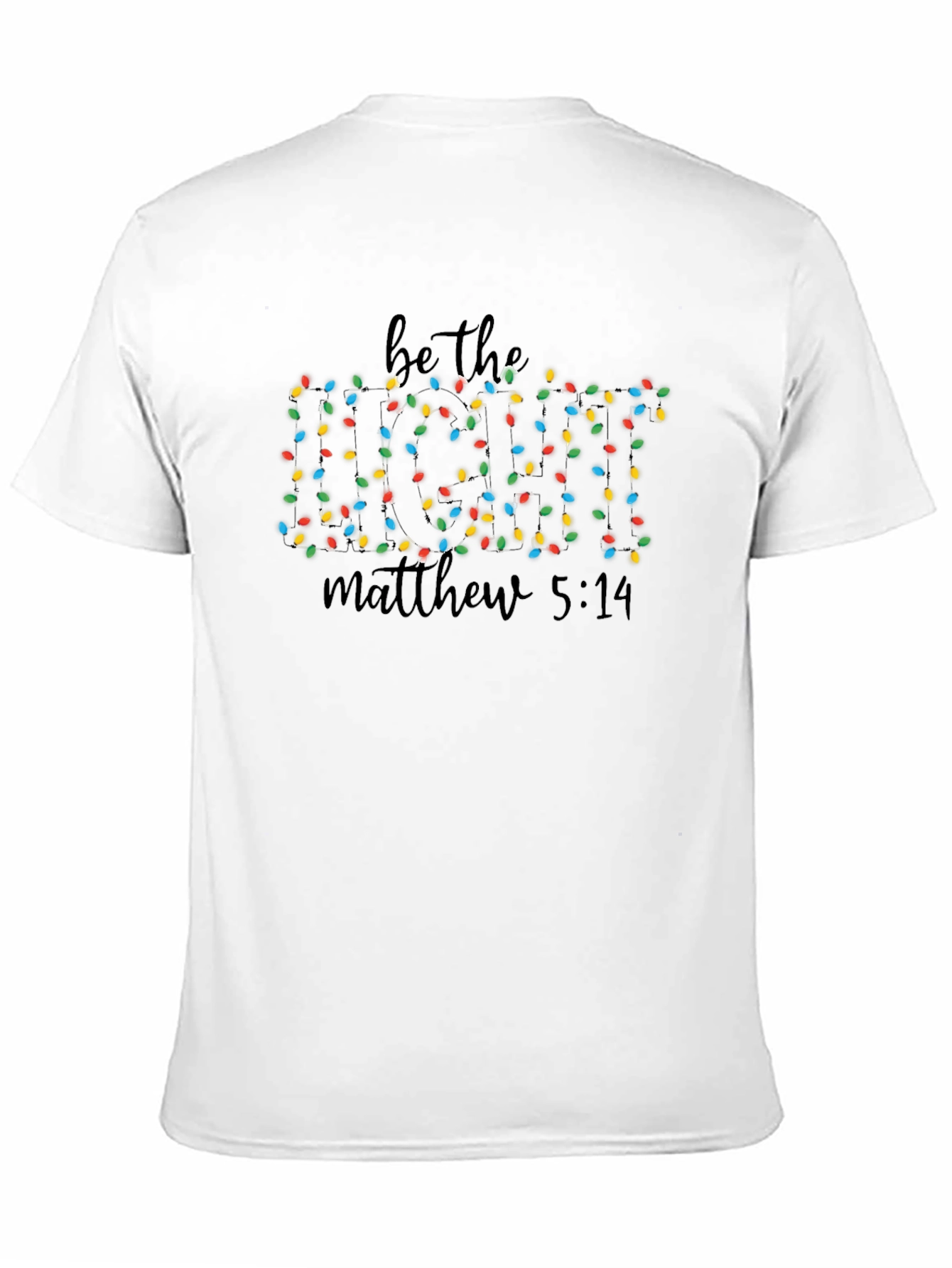 Be the Light T-Shirt Matthew 5:14