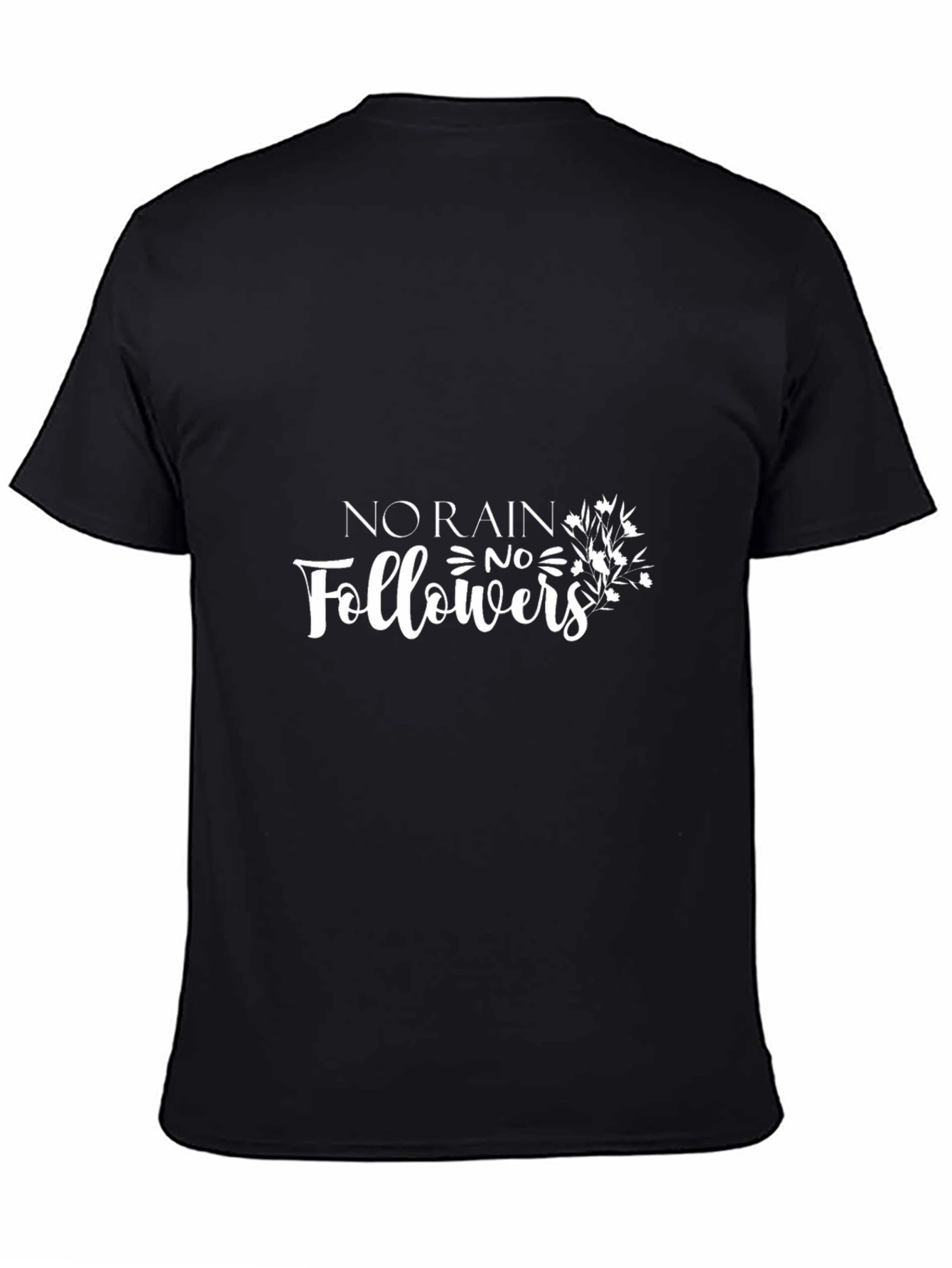 No Rain No Followers Black Graphic T-Shirt