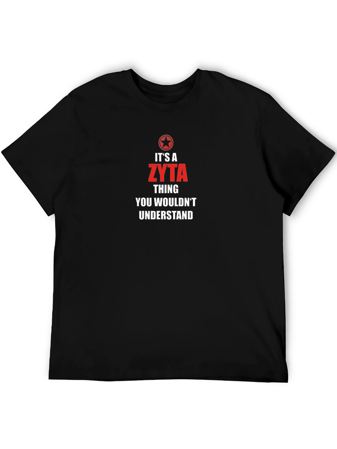 Its A Zyta Thing - Graphic T-Shirt