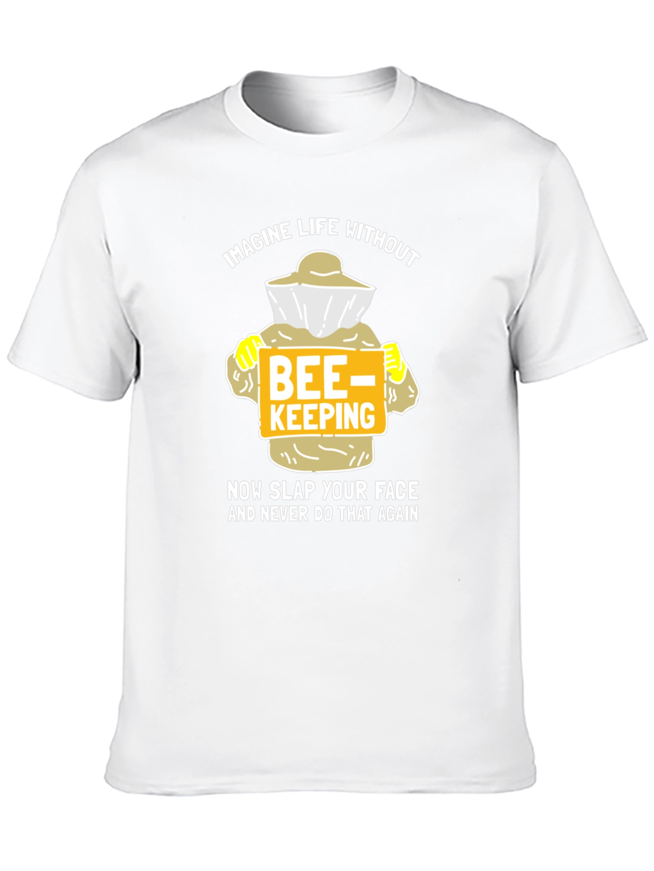 Funny Beekeeper T-Shirt - Imagine Life Without Beekeeping