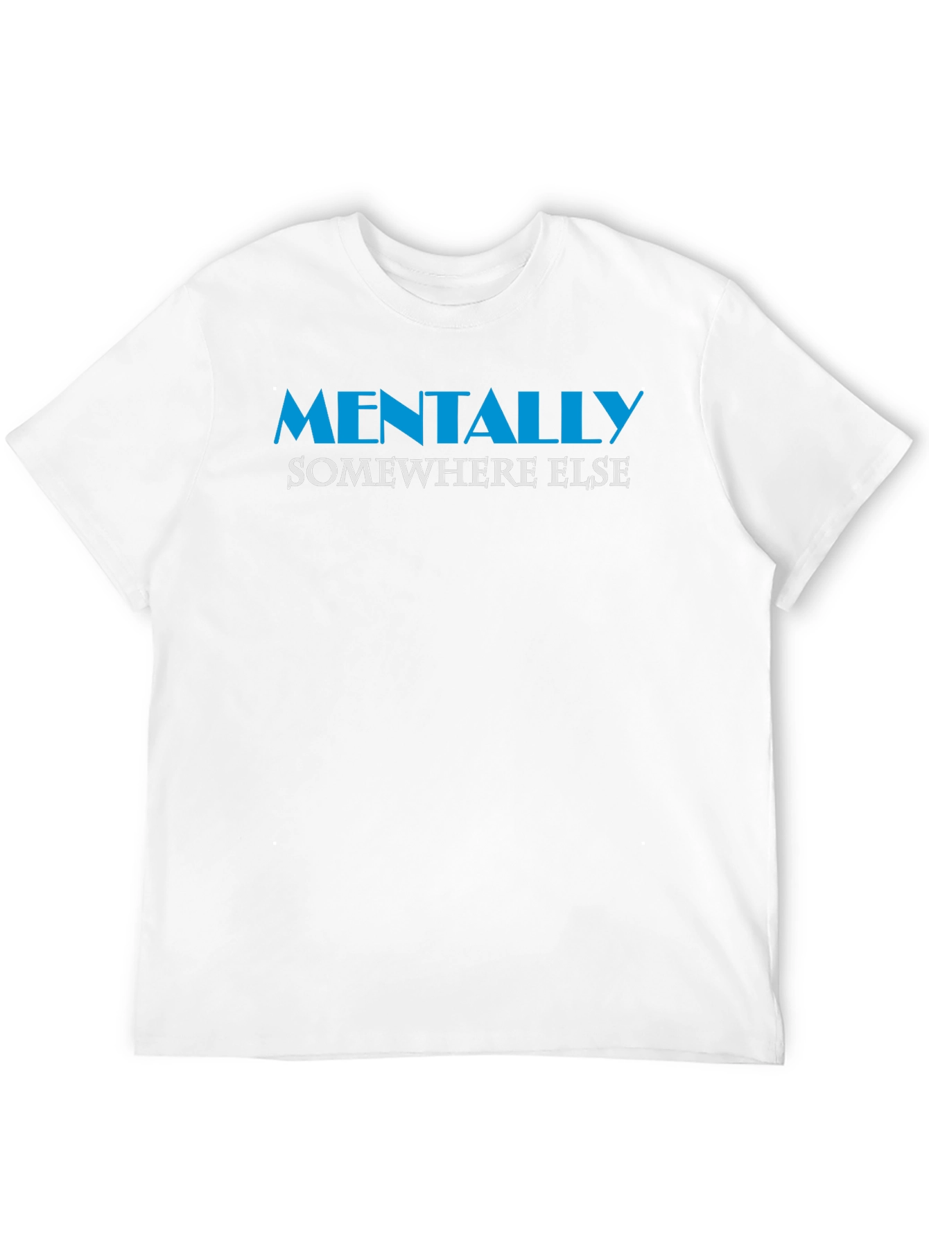 Mentally Somewhere Else Graphic Tee