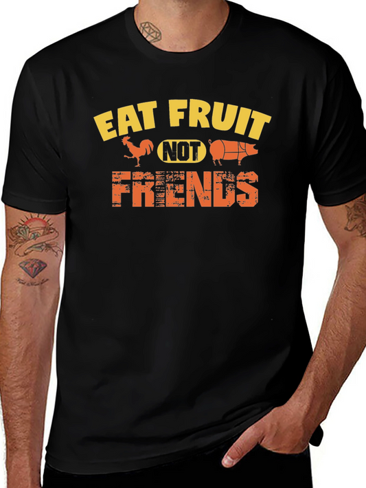 Eat Fruit Not Friends Vegan T-Shirt