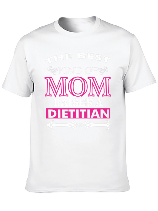 The Best Kind Of Mom Raises A Dietitian T-Shirt
