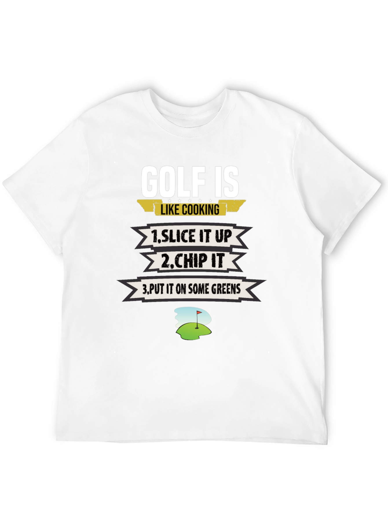 Golf Is Like Cooking Graphic T-Shirt