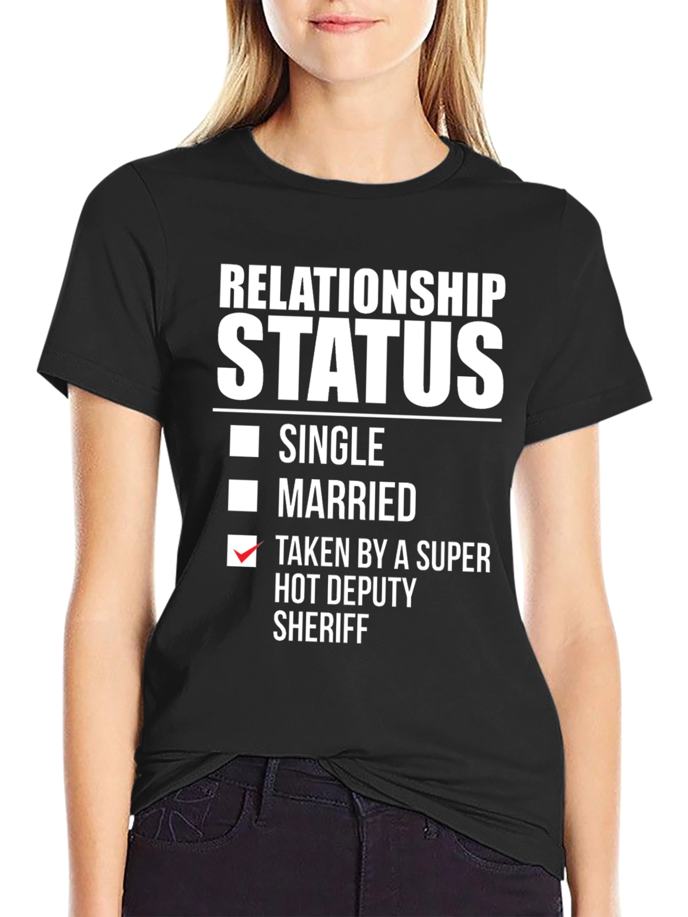 Relationship Status Taken Hot Deputy Sheriff T-Shirt