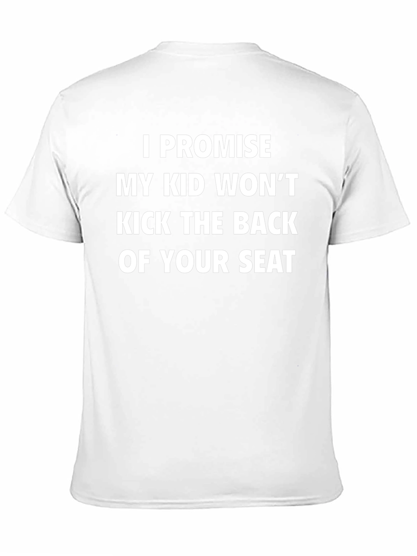 Funny Promise Kid Wont Kick Seat Novelty T-Shirt