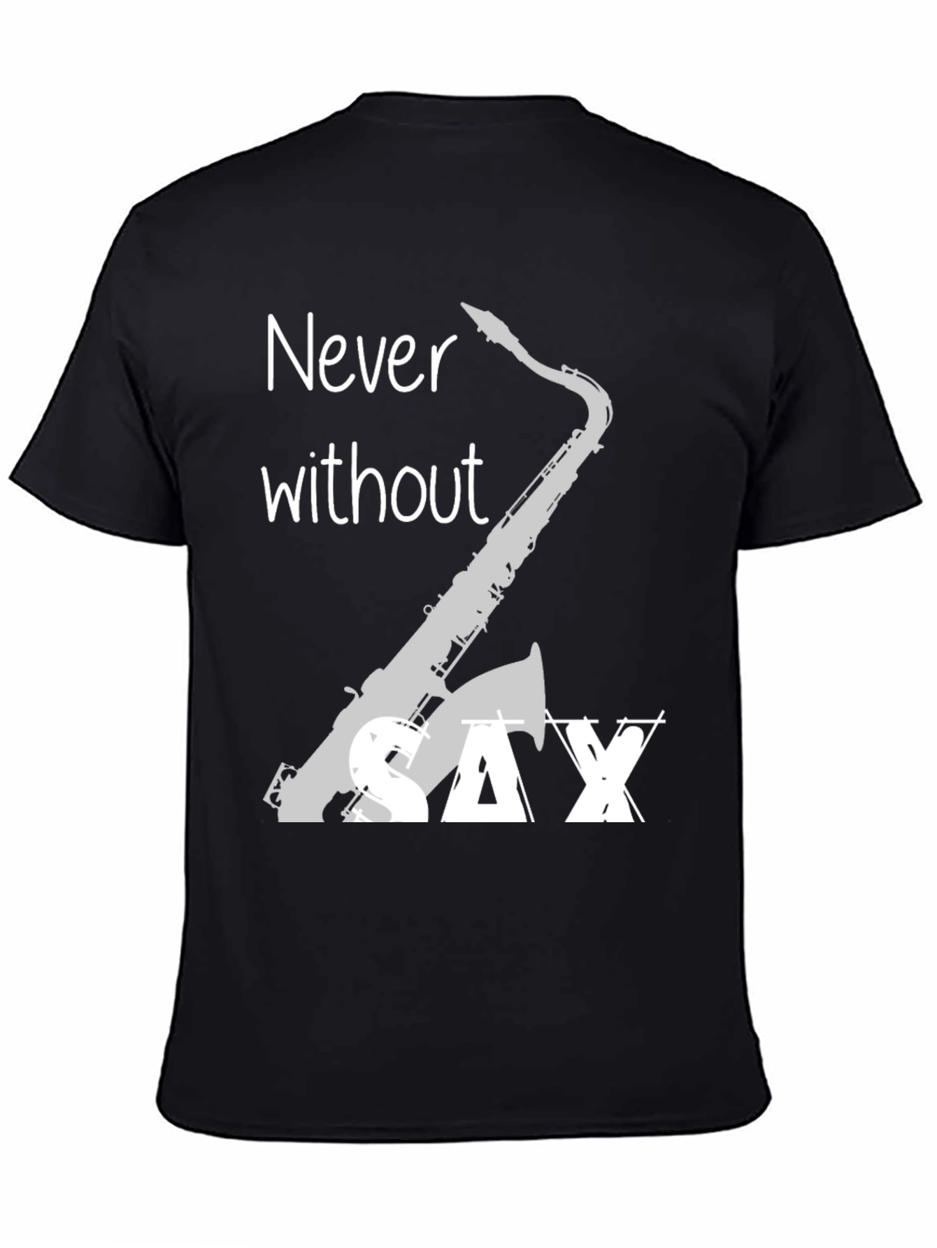 Never Without Saxophone T-Shirt