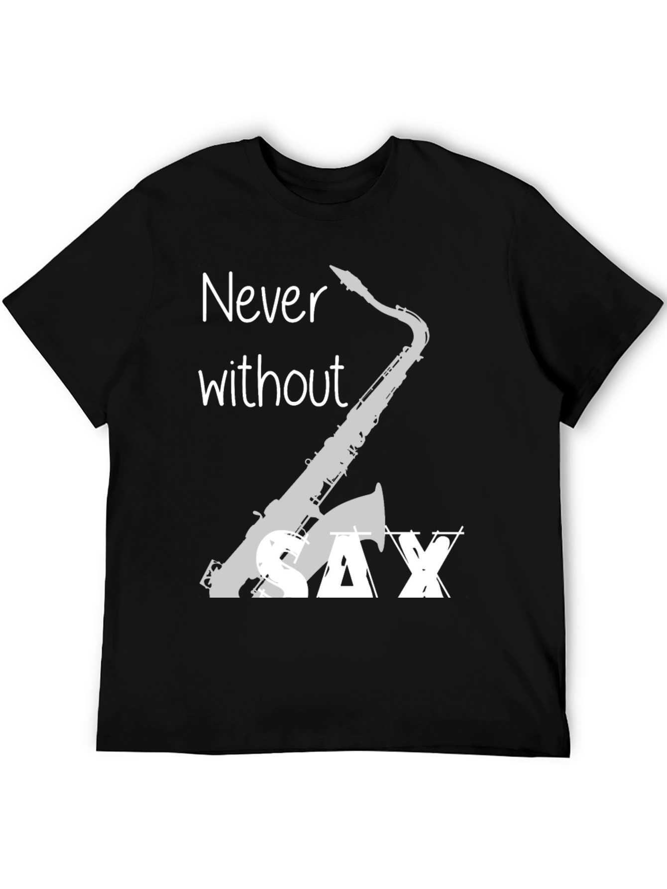 Never Without Saxophone T-Shirt