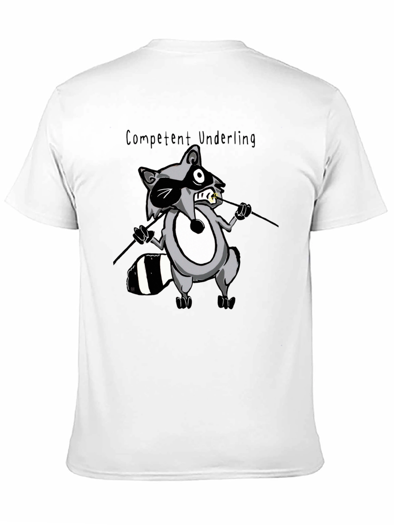Competent Underling Graphic T-Shirt - Unique Raccoon Design