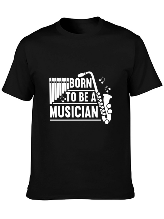 Born To Be A Musician T-Shirt