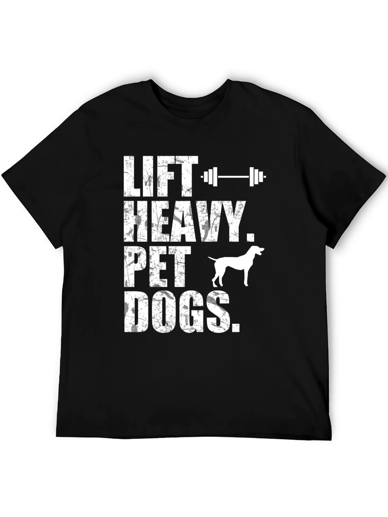Lift Heavy Pet Dogs Graphic T-Shirt