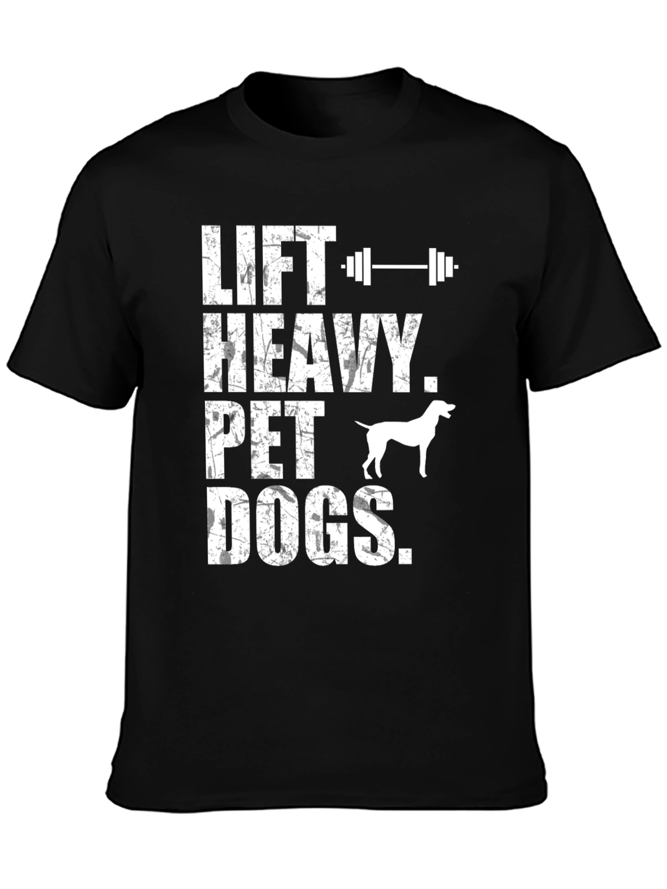 Lift Heavy Pet Dogs Graphic T-Shirt