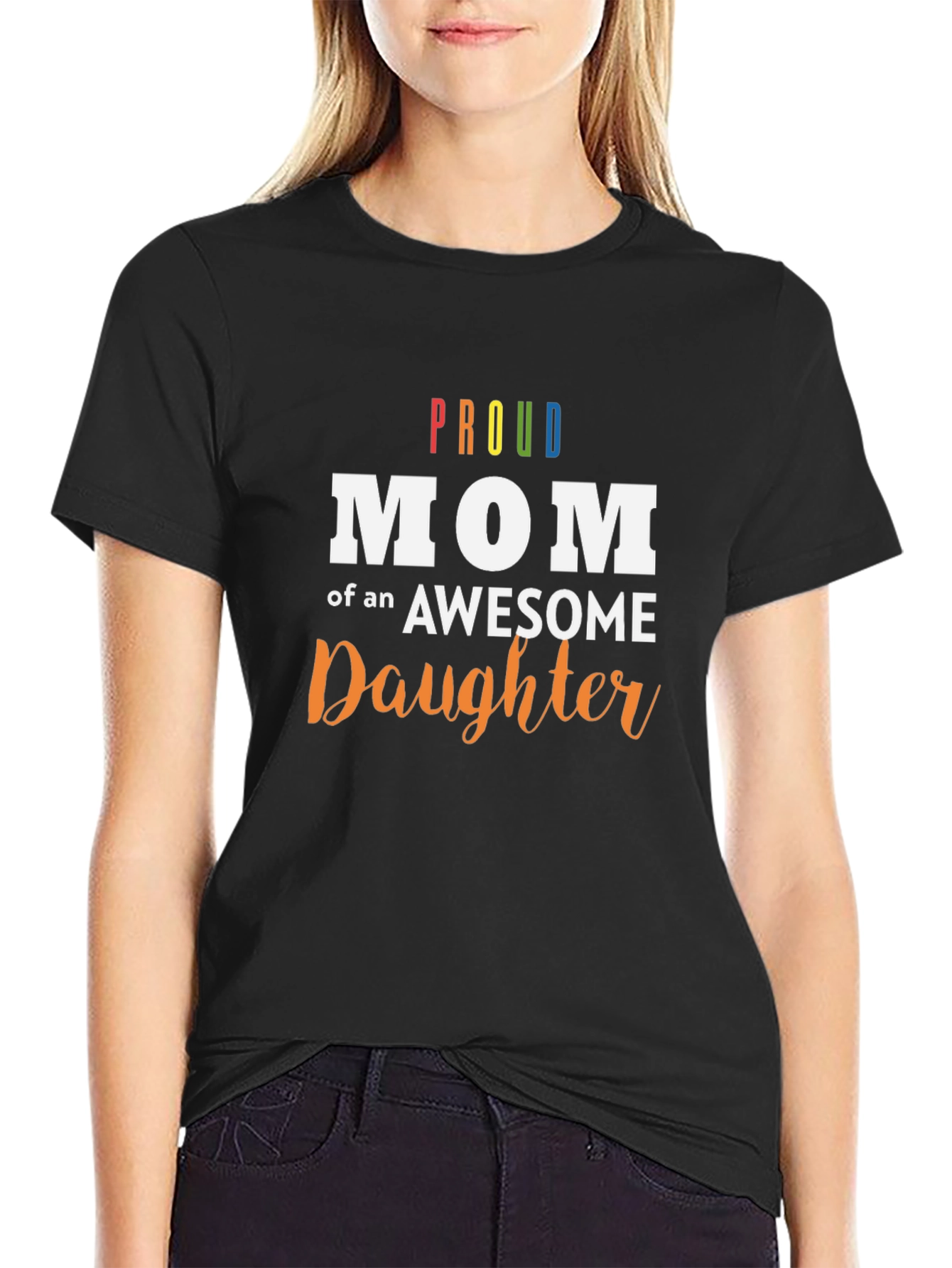 Proud Mom of an Awesome Daughter Black T-Shirt