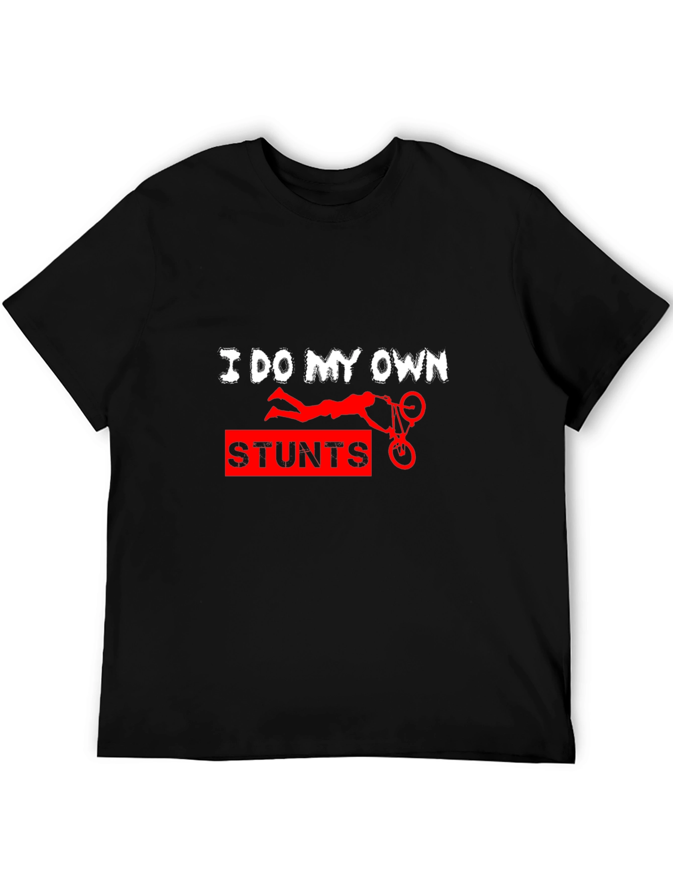 I Do My Own Stunts Funny Graphic Tee