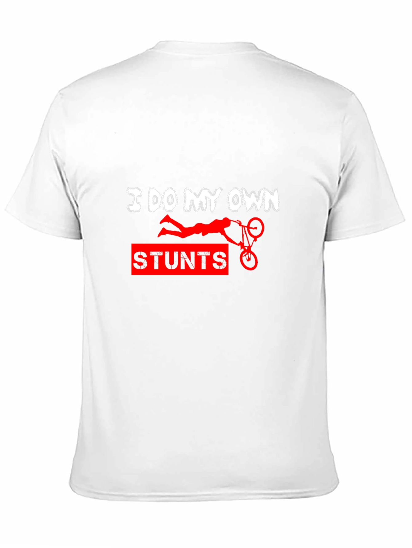 I Do My Own Stunts Funny Graphic Tee