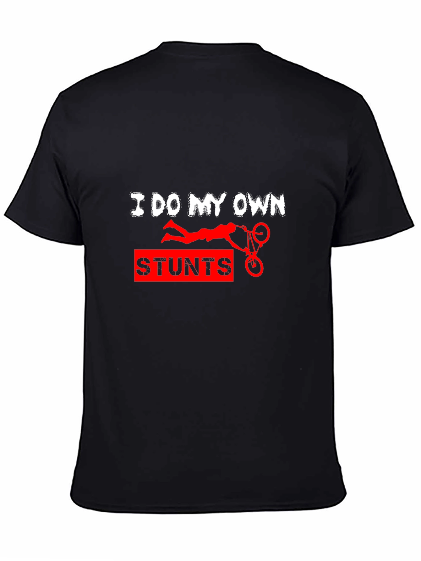I Do My Own Stunts Funny Graphic Tee