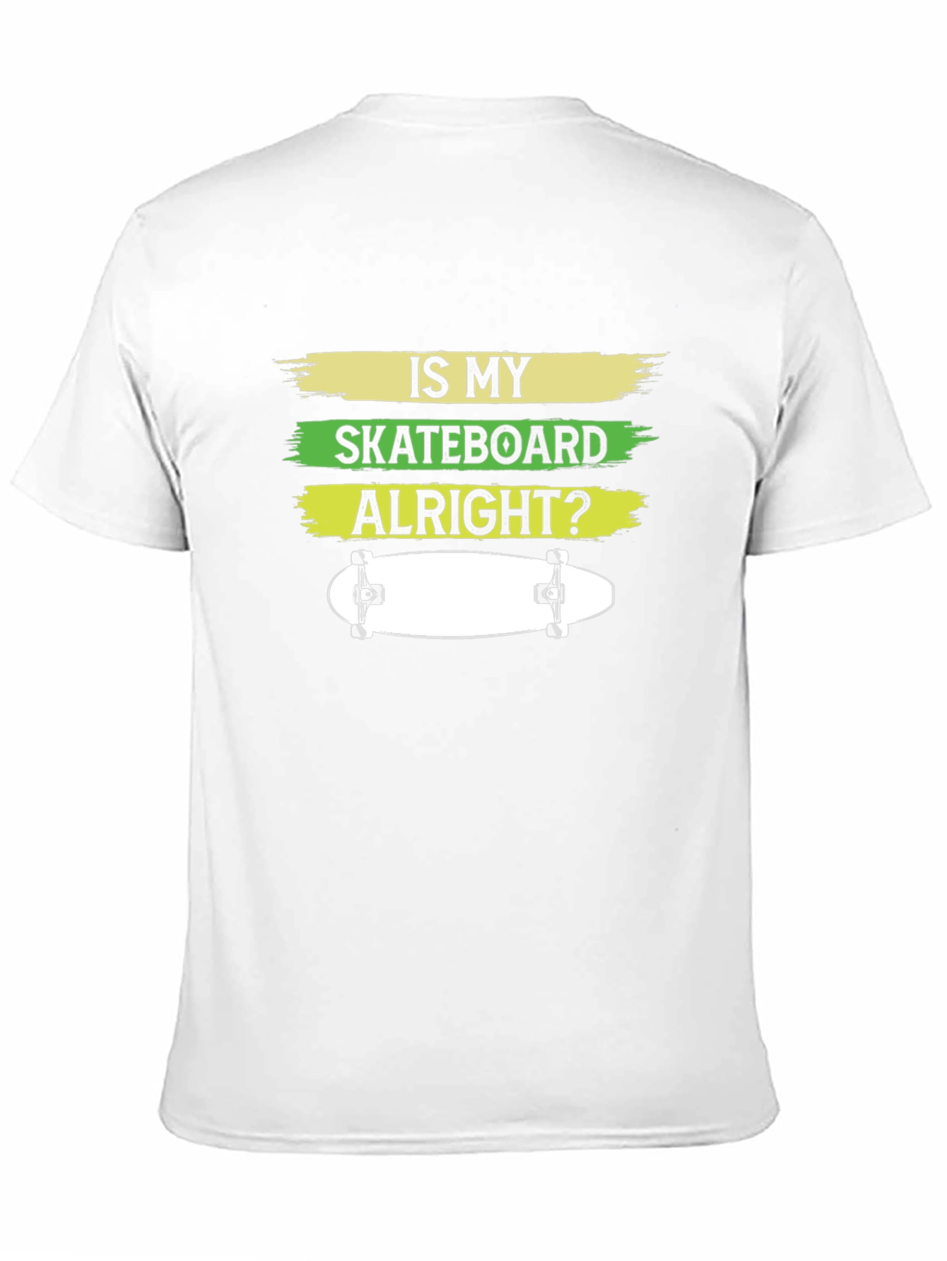 Is My Skateboard Alright? Graphic T-Shirt