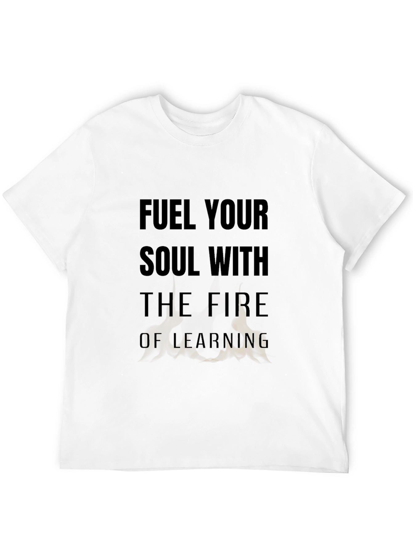 Fuel Your Soul T-Shirt - Motivational Learning Design