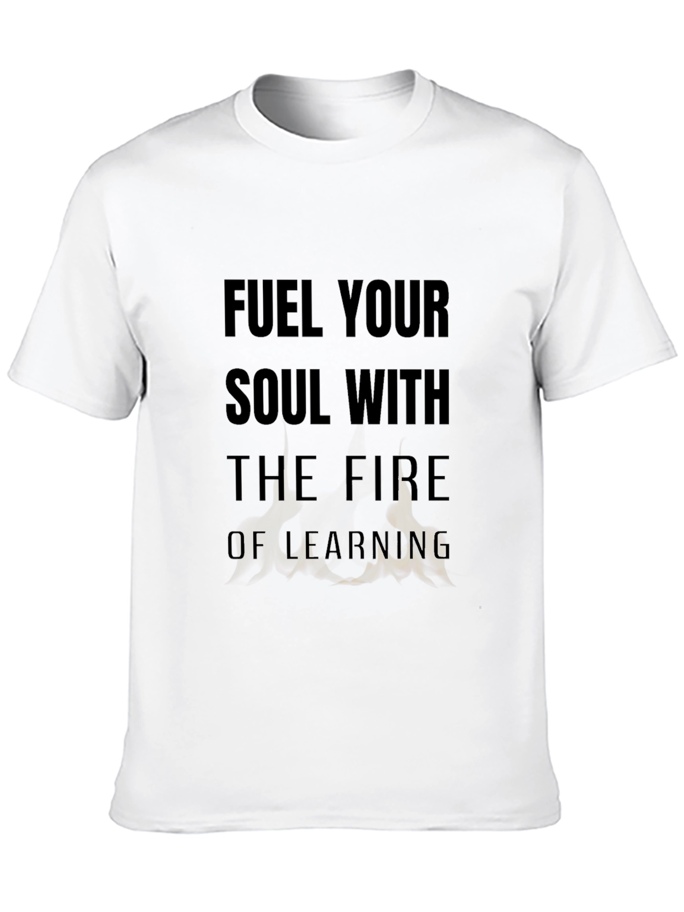 Fuel Your Soul T-Shirt - Motivational Learning Design