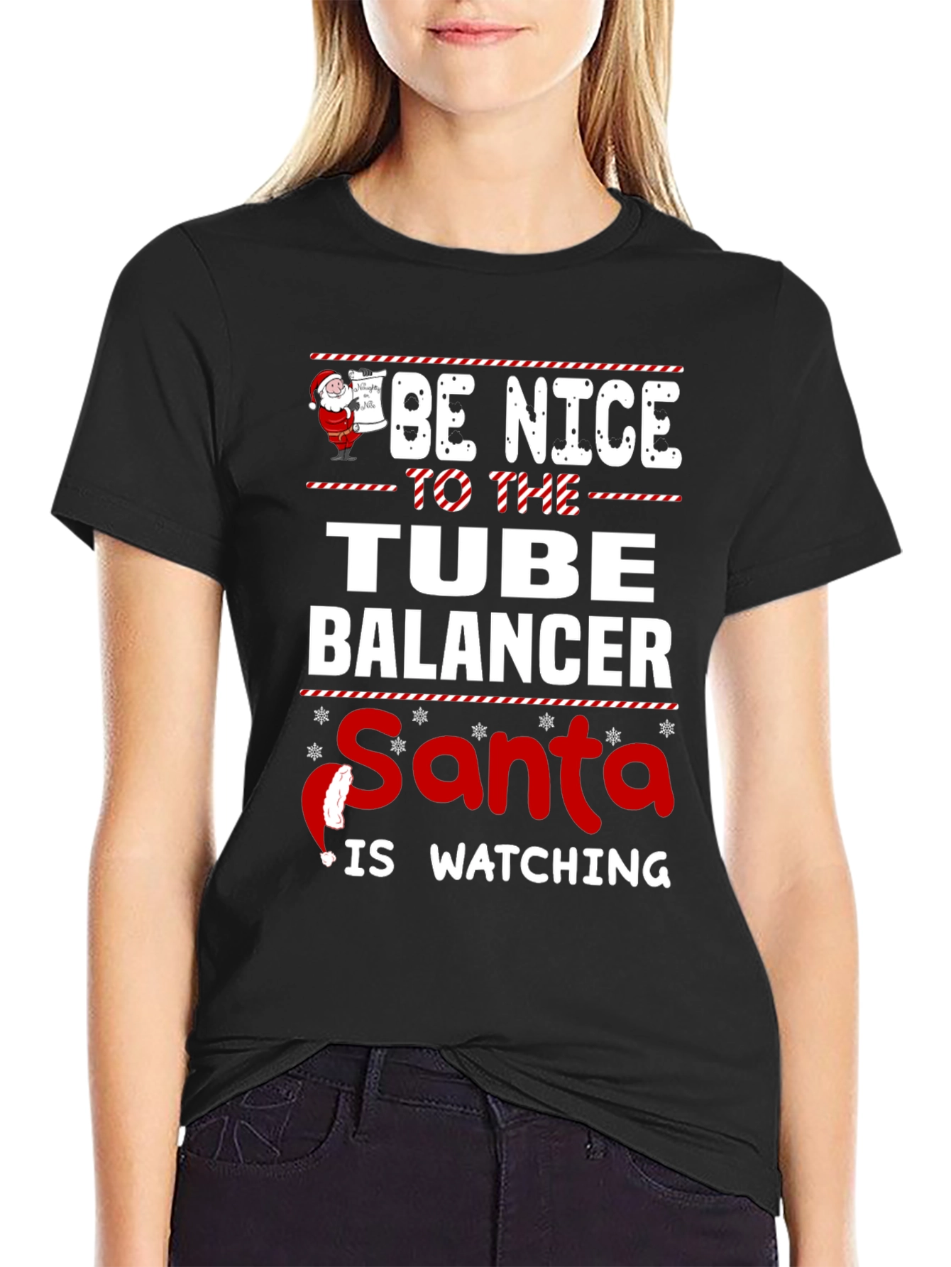 Be Nice To The Tube Balancer Santa Watching T-Shirt