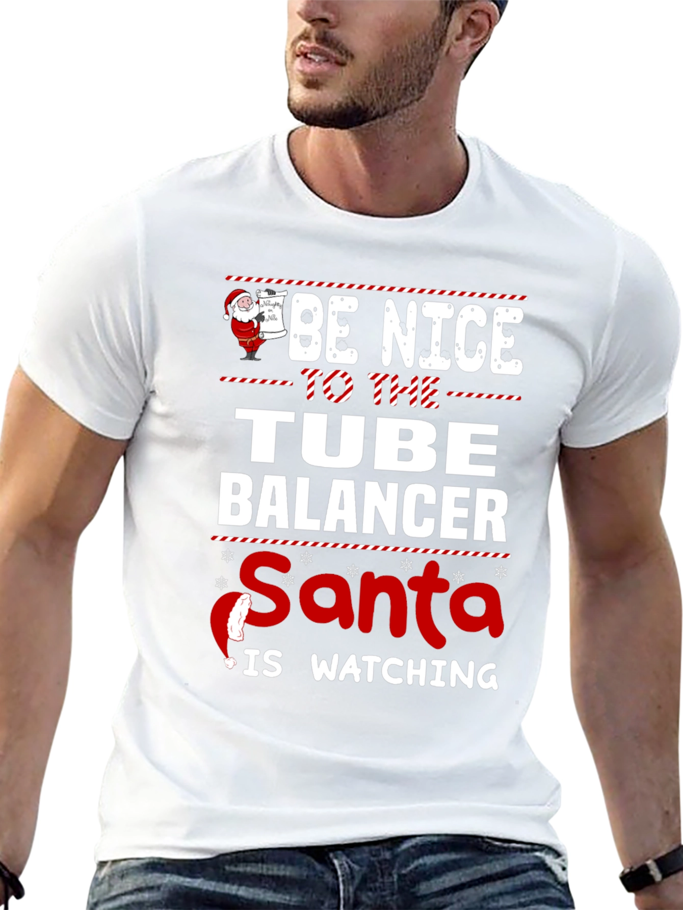 Be Nice To The Tube Balancer Santa Watching T-Shirt