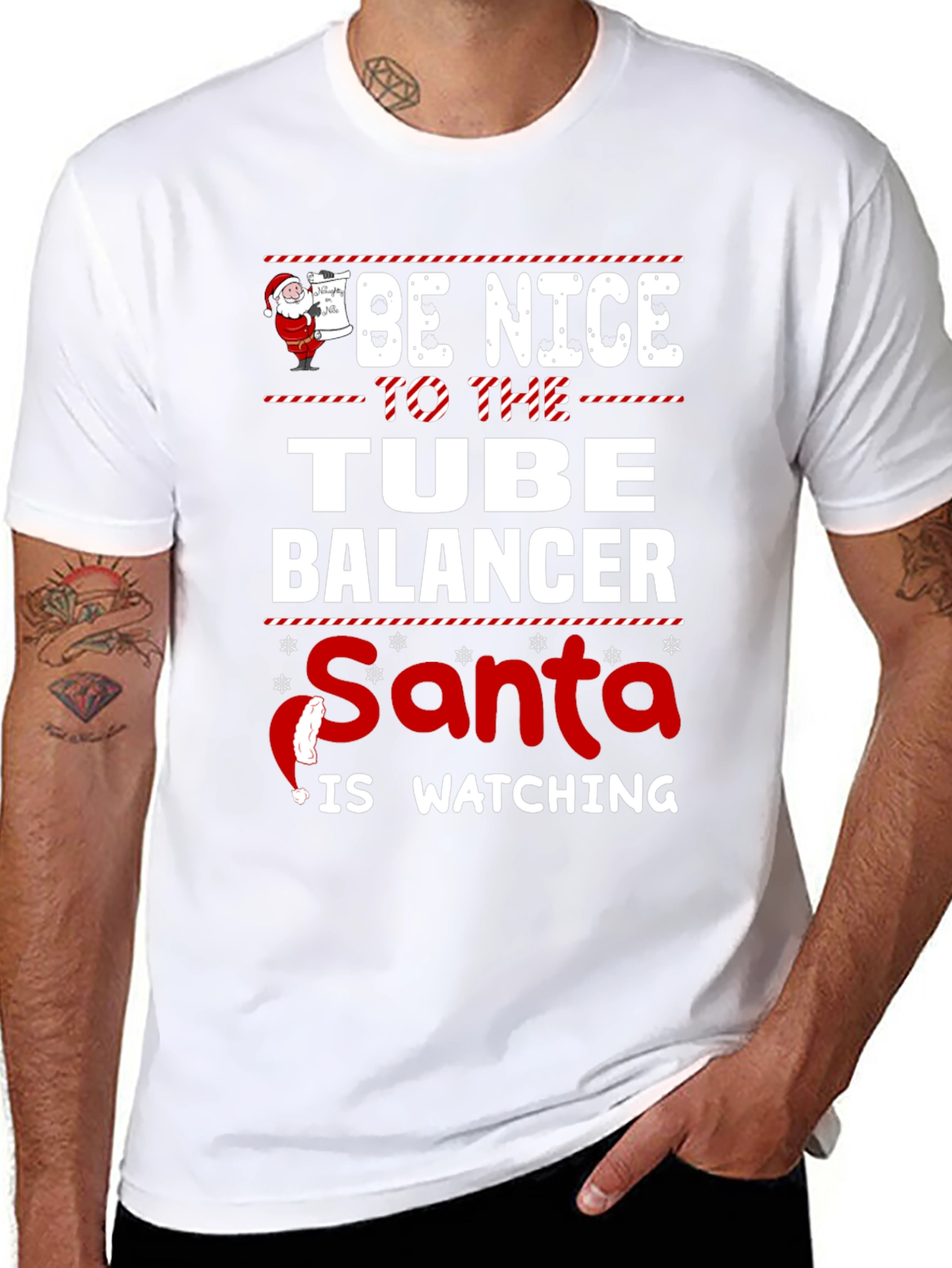 Be Nice To The Tube Balancer Santa Watching T-Shirt