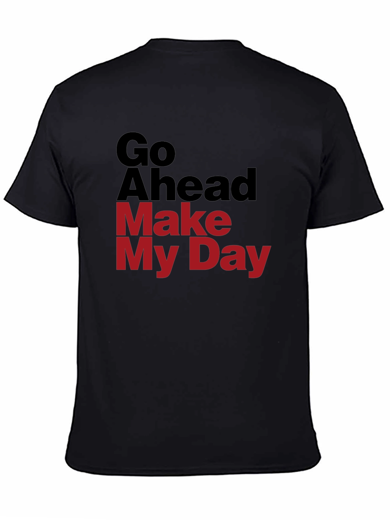 Go Ahead Make My Day Graphic T-Shirt