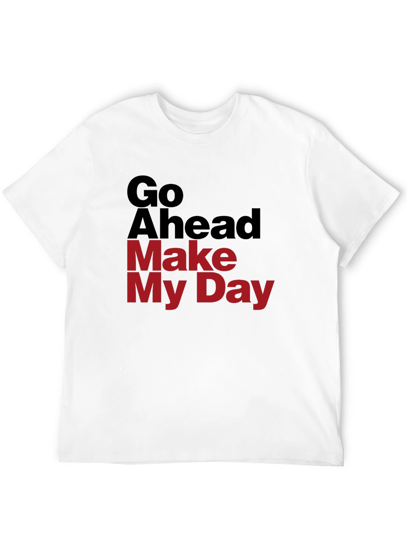 Go Ahead Make My Day Graphic T-Shirt