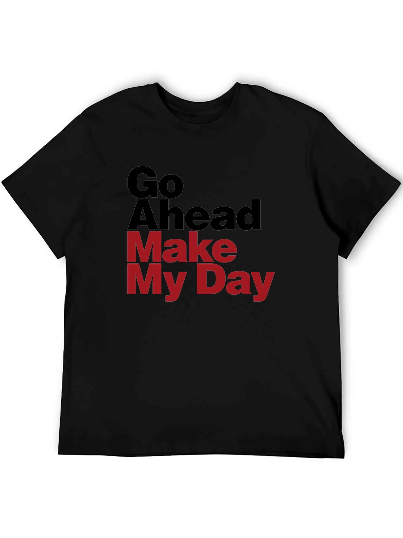 Go Ahead Make My Day Graphic T-Shirt