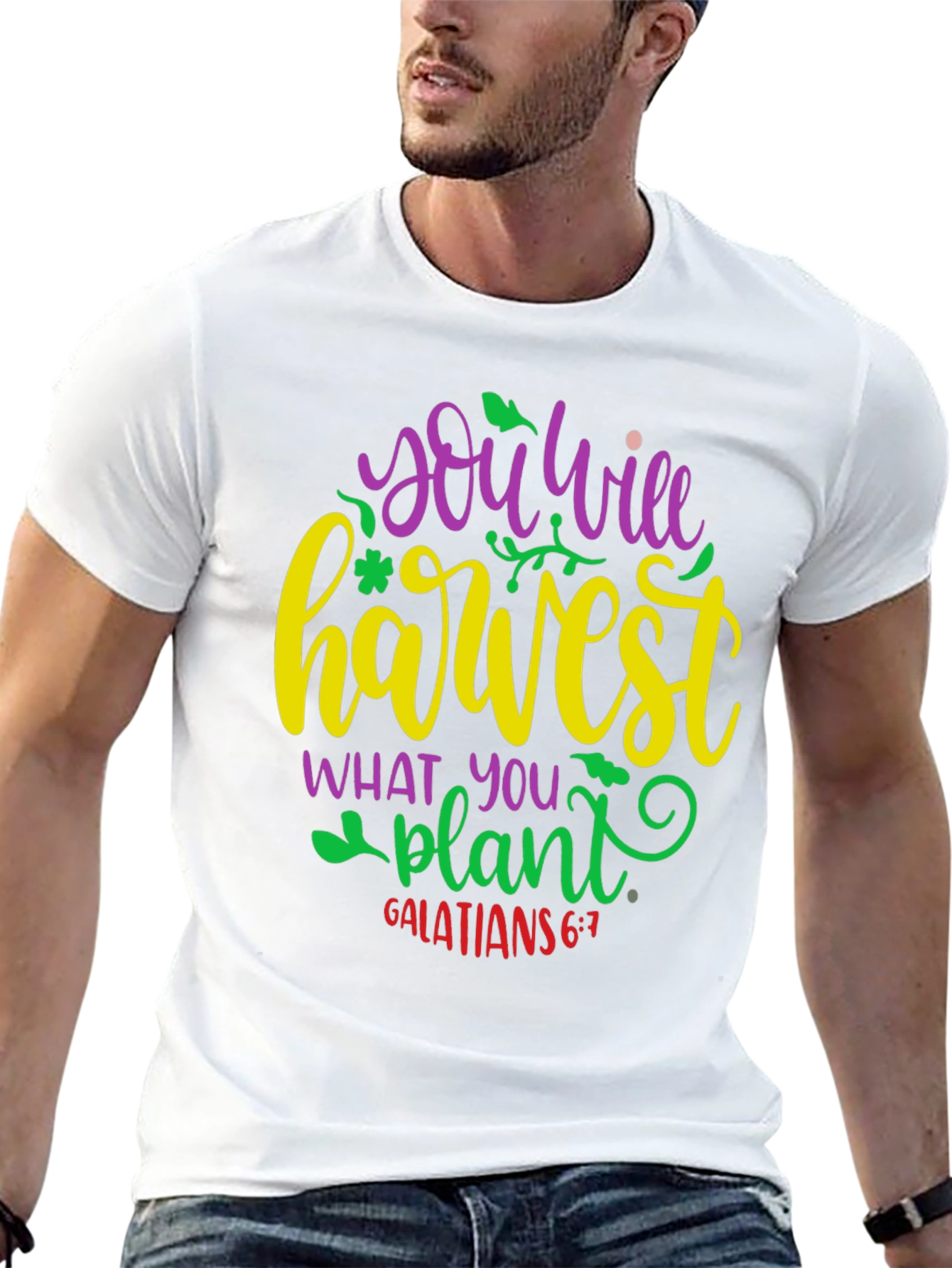You Will Harvest What You Plant T-Shirt
