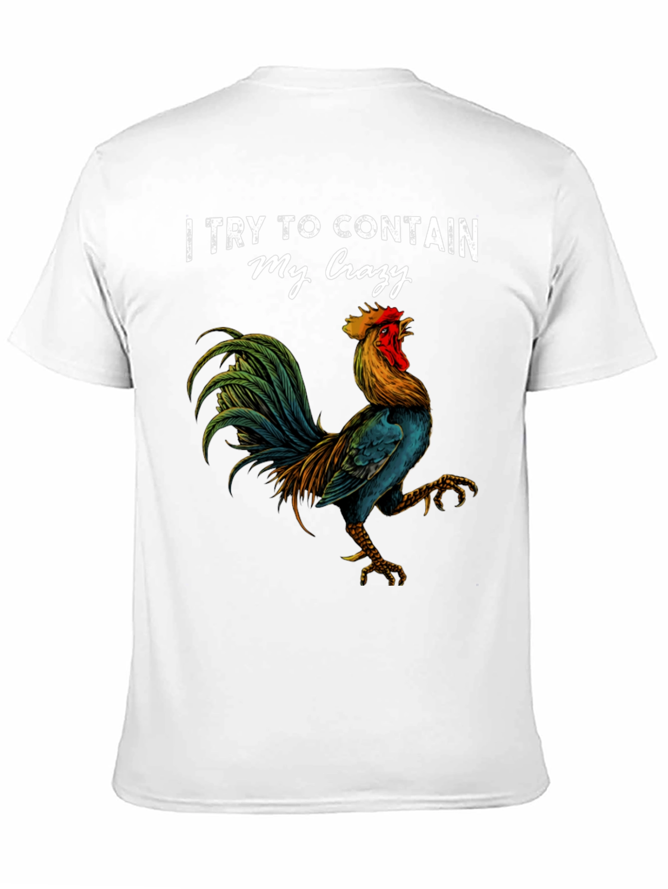 Contain My Crazy Rooster Graphic Tee
