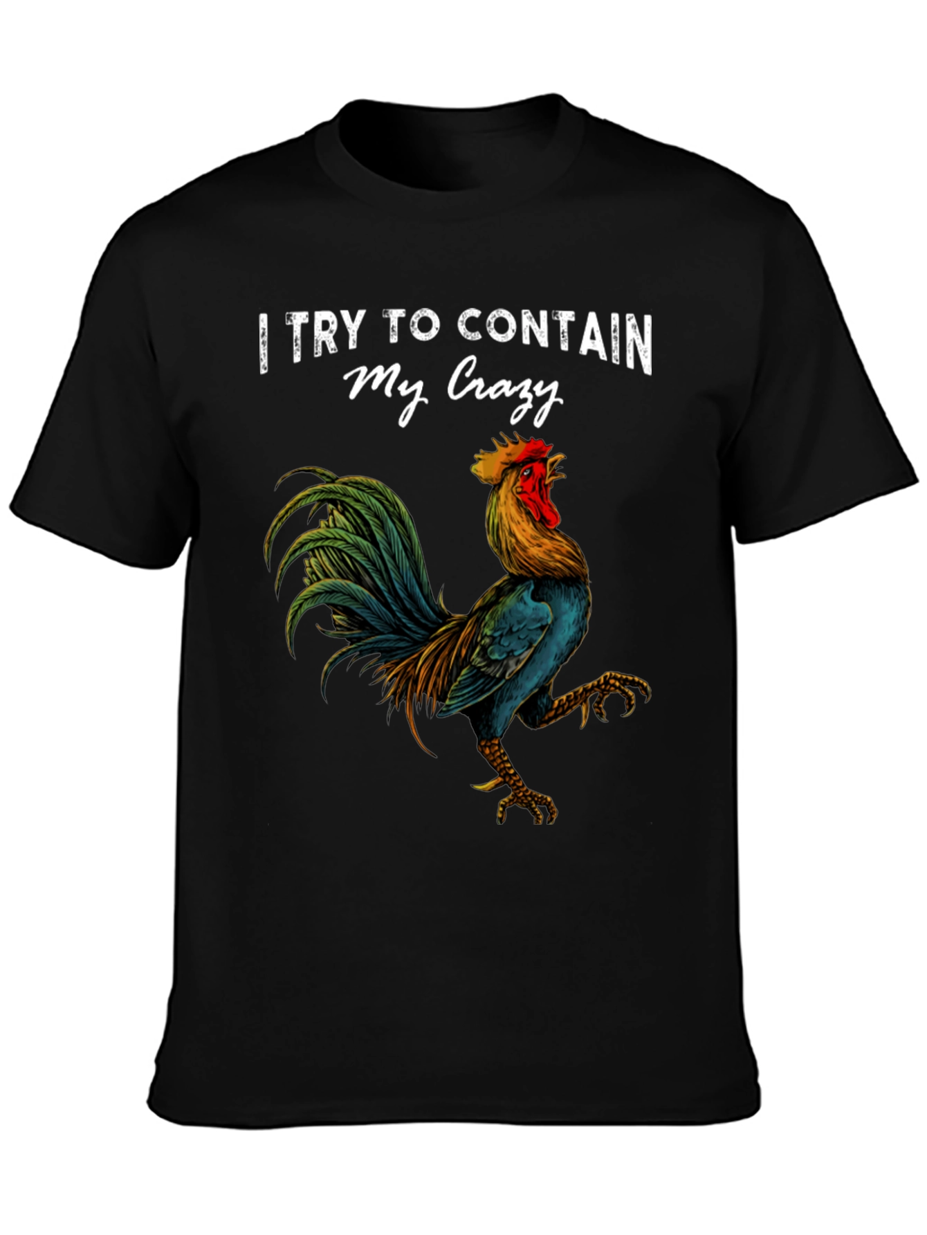 Contain My Crazy Rooster Graphic Tee